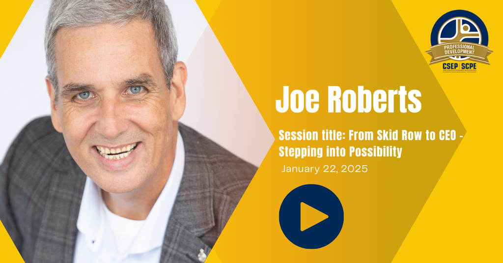 CSEP Webinar Series - Webinar #5 - From Skid Row to CEO – Stepping into Possibility recording