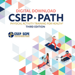 CSEP Physical Activity Training for Health® (CSEP-PATH®) Resource Manual, 3rd Edition