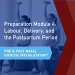 CSEP Pre & Postnatal Exercise Specialization™ Module 4: Labour, Delivery, and the Postpartum Period